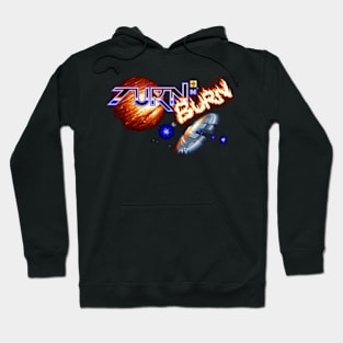 Turn n Burn Hoodie